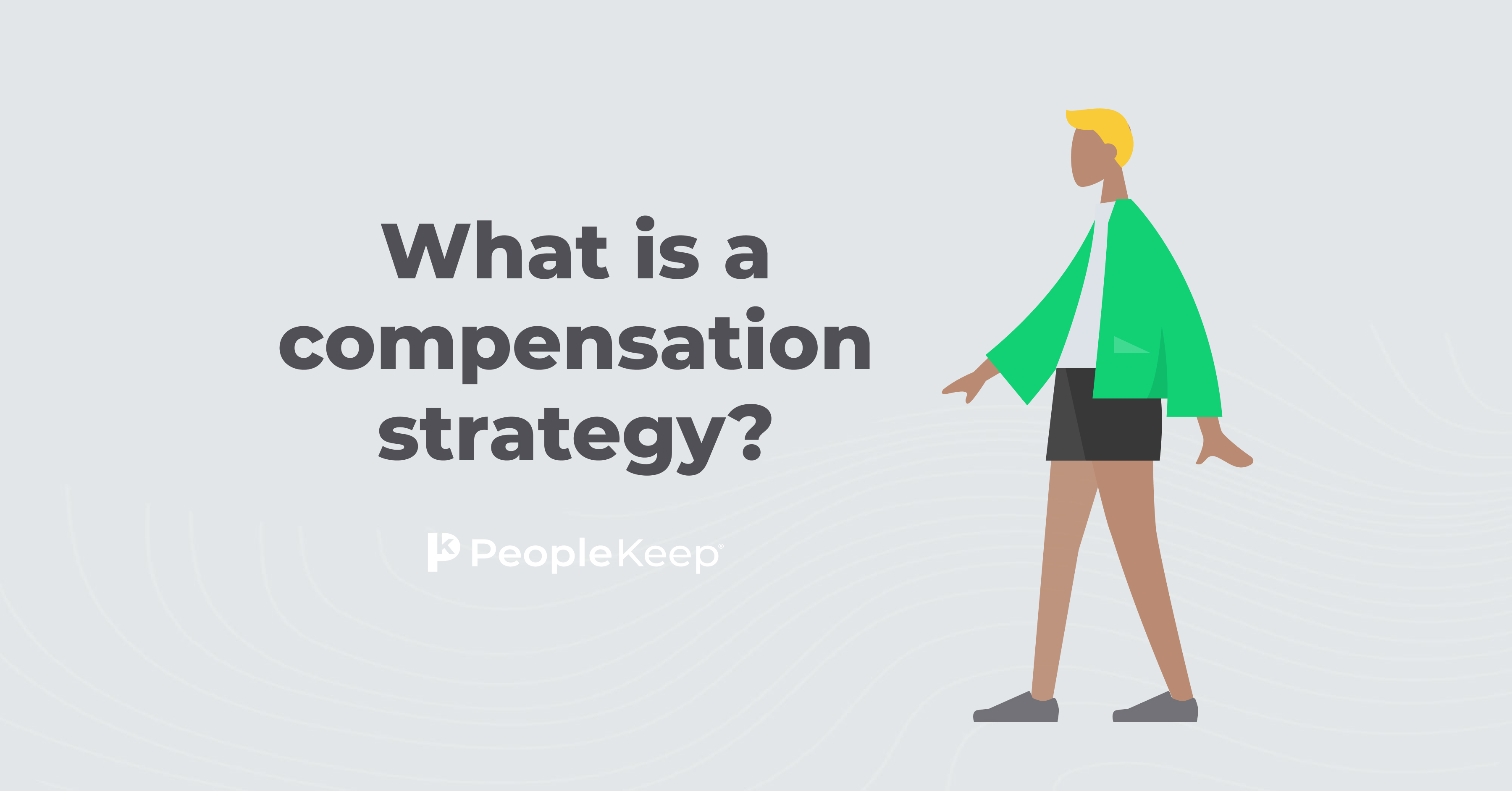 What Is A Compensation Strategy 